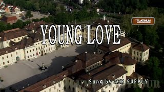 Air Supply  Young Love  KaraokeLyricsInstrumental [upl. by Adnoyek161]