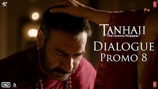 Tanhaji The Unsung Warrior  Dialogue Promo 8  Ajay D Kajol Saif Ali K  Om Raut  10 Jan 2020 [upl. by Marentic546]