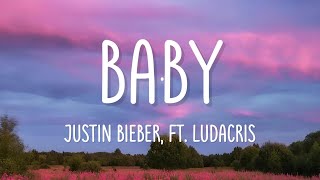 Justin Bieber  Baby Lyrics ft Ludacris [upl. by Anoli]