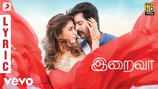 Velaikkaran  Iraiva Lyric  Anirudh Jonita Gandhi  Sivakarthikeyan Nayanthara [upl. by Recnal316]