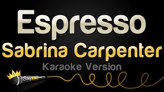 Sabrina Carpenter  Espresso Karaoke Version [upl. by Ymaral]