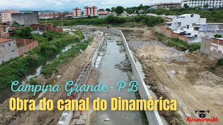 Campina grandePB Obra do canal do Dinamérica alexandrexxhb paraiba [upl. by Cohin641]