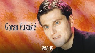 Goran Vukosić  Život ide dalje  audio  1999 Grand Production [upl. by Godwin]