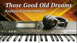 Those Good Old Dreams  Carpenters Cover Instrumental  Yamaha PSRSX900 Keyboard [upl. by Knute829]