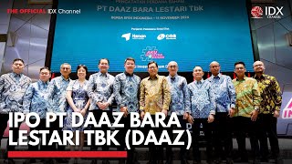 IPO PT Daaz Bara Lestari Tbk DAAZ  IDX CHANNEL [upl. by Nylcoj777]