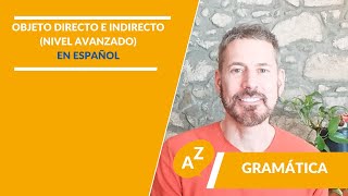 💡Direct and indrect object in Spanish B1B2  Objeto directo e indirecto en español B1B2 [upl. by Kristo]