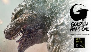 Godzilla Minus One  The VFX Oscar winner setting the world on fire  VFX Notes Podcast Ep 55 [upl. by Ttehc718]