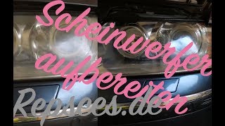 Scheinwerfer aufbereiten Audi A3A4A6A8 D3 VW Golf 45 BMWRepseesde Xenon Lackieren [upl. by Nagle]