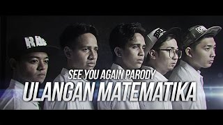 ULANGAN MATEMATIKA  SEE YOU AGAIN PARODY feat CHRISTIANBONG ANANTAVINNIE SKINNYINDONESIAN24 [upl. by Enohpesrep]