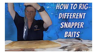 Snapper fishing  Rigging different types of SNAPPER BAITS [upl. by Atilahs]