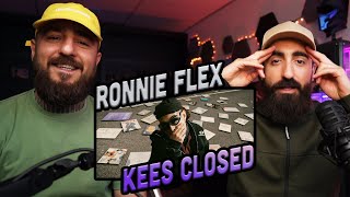 RONNIE FLEX START EEN OORLOG  RONNIE FLEX  KEES CLOSED REACTIE [upl. by Sayed748]