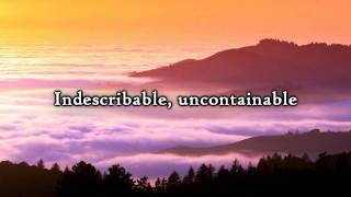 Chris Tomlin  Indescribable Lyrics [upl. by Naraa183]