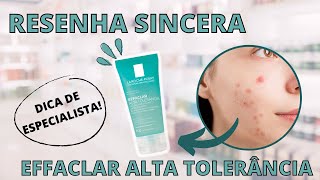 RESENHA GEL DE LIMPEZA EFFACLAR ALTA TOLERÂNCIA LA ROCHE [upl. by Hermina332]