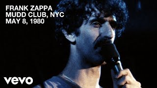 Frank Zappa  Mudd Club Live At Mudd Club NYC May 8 1980 [upl. by Nooj]