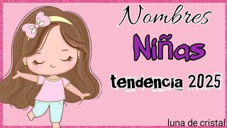 Nombres de niñas en tendencia 2025 [upl. by Aynotahs]