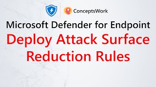 Attack Surface Reduction Rules  Deployment Methods and Modes [upl. by Araeit]