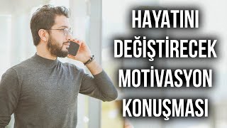 HAYATINIZI DEĞİŞTİRECEK MOTİVASYON KONUŞMASI [upl. by Capwell]