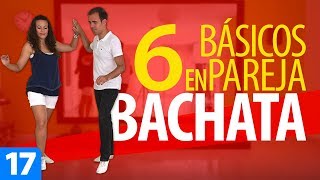 6 PASOS BÁSICOS de BACHATA en PAREJA  Aprender a Bailar Bachata – Cómo Bailar Bachata [upl. by Austin]