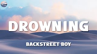 Drowning  Backstreet Boys Lyrics [upl. by Adelind110]