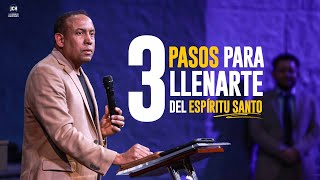 Tres Pasos Para Llenarte Del Espíritu Santo  Pastor Juan Carlos Harrigan [upl. by Lerraj]