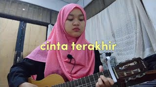 Cinta Terakhir  Ari Lasso cover [upl. by Rihana]