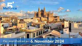 Nachrichten am 6 November 2024  5 Minuten Mallorca – der InselPodcast 1091 [upl. by Nilrem]