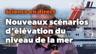 Science en direct 2020  les nouveaux scénarios délévation du niveau de la mer [upl. by Nabroc161]