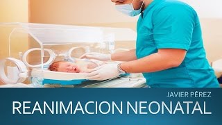 REANIMACIÓN NEONATAL [upl. by Manus753]