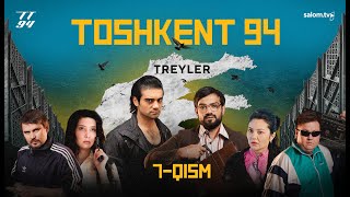 Toshkent 94  7qism  Rasmiy treyler [upl. by Vaden]