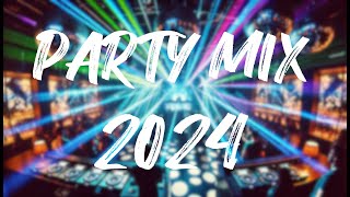 Ultimate Party Mix 2024  Best Dance Hits Mashups amp Remixes  NonStop DJ Party 🔥🔥 [upl. by Nodnab487]