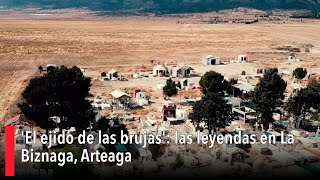 El ejido de las brujas las leyendas en La Biznaga Arteaga Coahuila [upl. by Anilorac841]