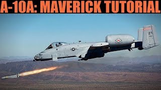 A10A Warthog AGM65 Maverick Tutorial  DCS WORLD [upl. by Nostrebor]