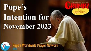 Popes Intention for November 2023  Popes Worldwide Prayer Network  PWPN [upl. by Eigna]