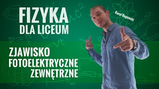 Fizyka  Zjawisko fotoelektryczne zewnętrzne teoria [upl. by Leunammi]