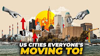 Top 10 Cities EVERYONE is MOVING to in the US [upl. by Bust]