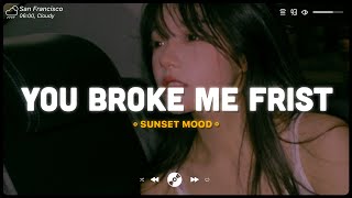 You Broke Me First La La La ♫ English Sad Songs Playlist ♫ Acoustic Cover Of Popular TikTok Songs [upl. by Doxia]