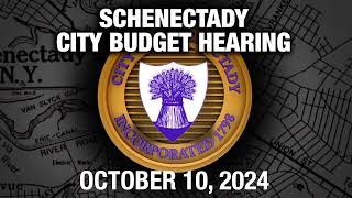 Schenectady City Council Budget Meeting October 10 2024 [upl. by Einallem917]