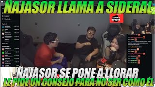 🔥😮PICANTE ÑAJASOR LLAMA A SIDERAL Y LE PIDE CONSEJOS VIDEOREACCIÓN 🔥😮 [upl. by Helse277]