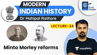 L34 Minto Morley Reforms l Modern History  UPSC CSE 202120222023 l Dr Mahipal Rathore UPSC [upl. by Pearlman130]