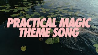 Practical Magic Theme Song  1Hour Long [upl. by Bebe]