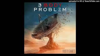 Lana Del Rey  Video Games 3 Body Problem Version Unofficial [upl. by Adneram]