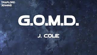 J Cole  GOMD Lyrics [upl. by Amaty392]