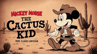 Mickey Mouse The Cactus Kid  1930 Walt Disney Classic Cartoons  Coco Melody Disney [upl. by Servais]