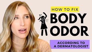 What Causes Body Odor and How to Avoid it  Dermatologist Explains [upl. by Pros]