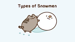 Pusheen Types of Snowmen [upl. by Divod]