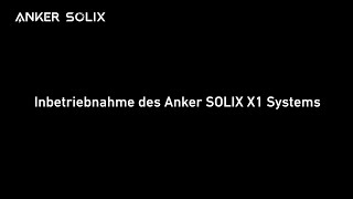 Anker SOLIX X1  Inbetriebnahme [upl. by Geerts]