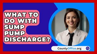 What To Do With Sump Pump Discharge  CountyOfficeorg [upl. by Minnaminnie]