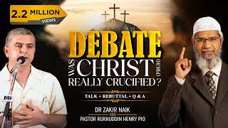 Debate Dr Zakir Naik vs Pastor Ruknuddin Pio Was Christpbuh Really Crucified QampA [upl. by Allehcim]