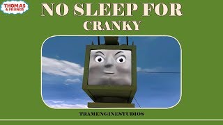 No Sleep For Cranky  Thomas amp Friends  Trainz Remake [upl. by Ylek283]