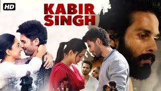 Kabir Singh 2019 Movie in Hindi facts amp details  Shahid Kapoor Kiara Advani [upl. by Sucramal]